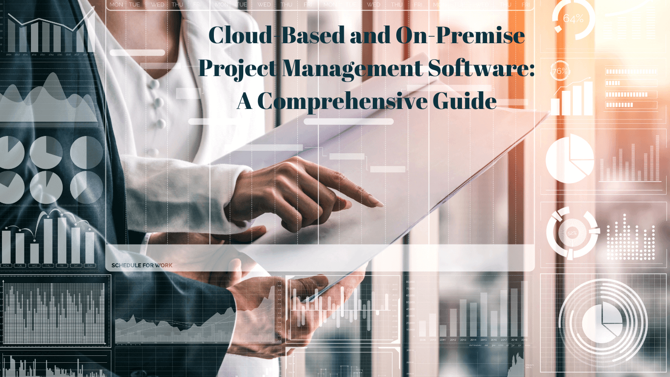 Cloud-Based and On-Premise Project Management Software: A Comprehensive ...