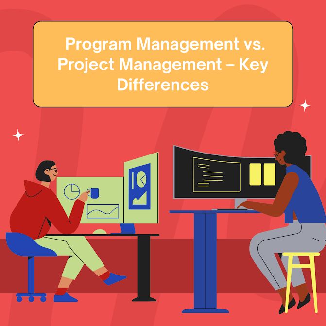Program Management vs. Project Management – Key Differences - Celoxis®